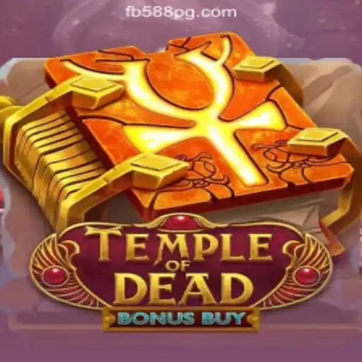 Discover the Thrills of TempleofDeadBonusBuy with FB588.com Oficial Slots Brasil #1